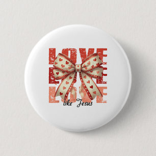 Love Like Jesus Coquette Bow Christian Valentine’s 6 Cm Round Badge