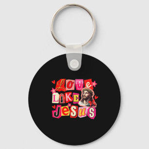Love Like Jesus God Religious Christian Valentine Key Ring