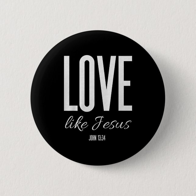 Love Like Jesus John 13_ Bible Verse Christian Scr 6 Cm Round Badge (Front)