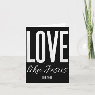 Love Like Jesus John 13_ Bible Verse Christian Scr Card