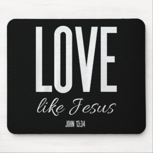 Love Like Jesus John 13_ Bible Verse Christian Scr Mouse Mat