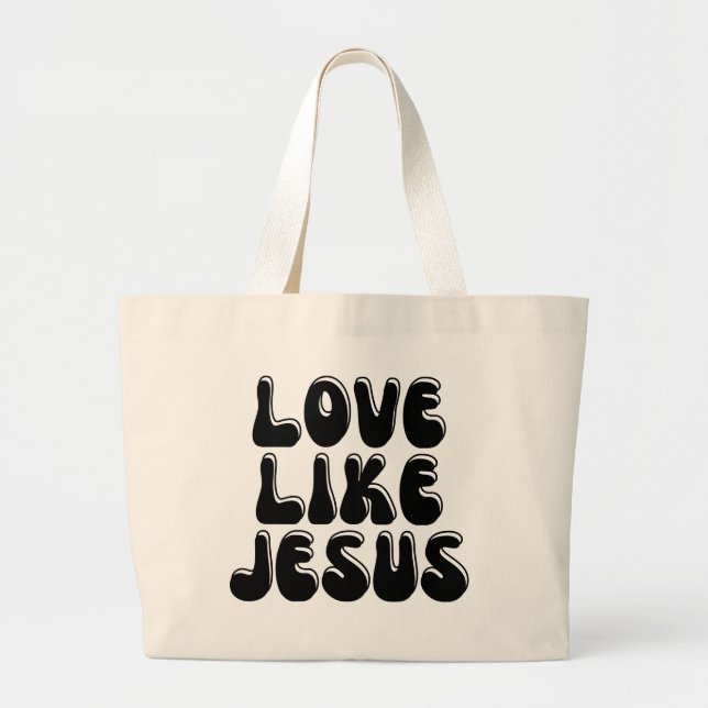 Love Like Jesus Large Tote Bag (Front)