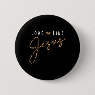Love Like Jesus Leopard Heart Christian Faith Beli 6 Cm Round Badge