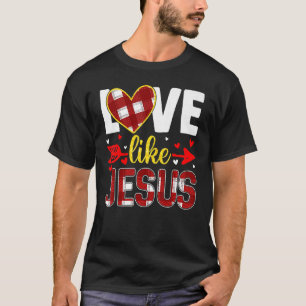 Love Like Jesus Leopard Plaid Red Valentines Day C T-Shirt