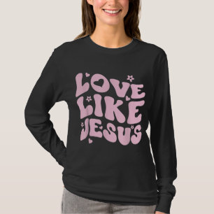 Love Like Jesus Positive Catholic Preppy Retro Chr T-Shirt