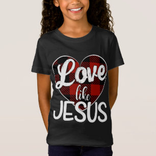 Love Like Jesus Red Plaid Buffalo Heart T-Shirt