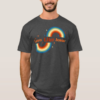 love like jesus religious christian (1)  T-Shirt