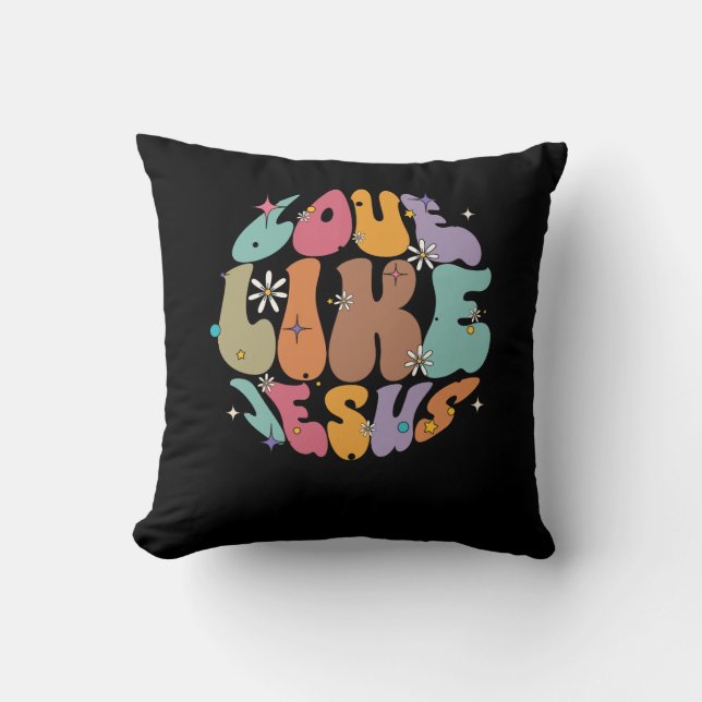Love Like Jesus Religious God Christian Words On B Cushion (Front)