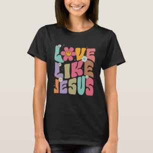 Love Like Jesus Religious God Hoodie With Words On T-Shirt