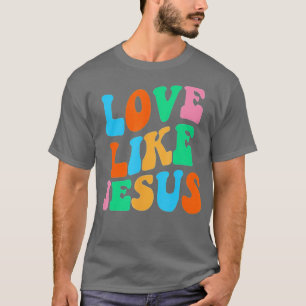 Love Like Jesus Retro Vintage Jesus Christian T-Shirt