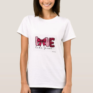  Love Like Jesus T-Shirt