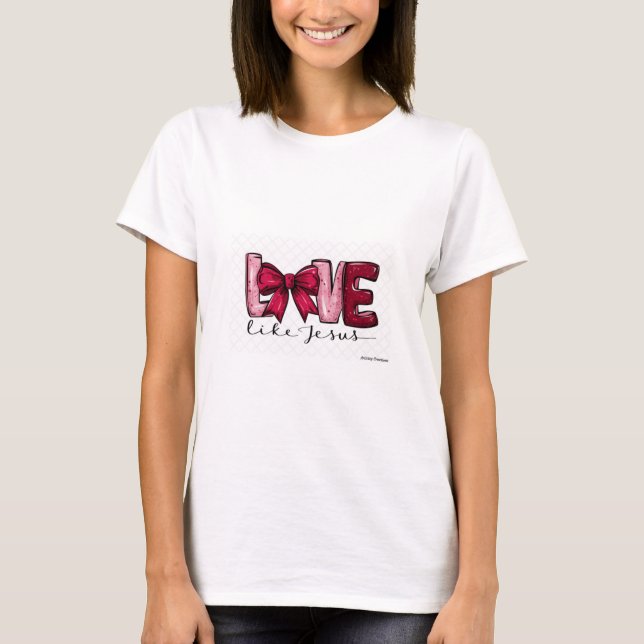 Love Like Jesus T-Shirt (Front)