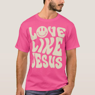 Love Like Jesus T-Shirt