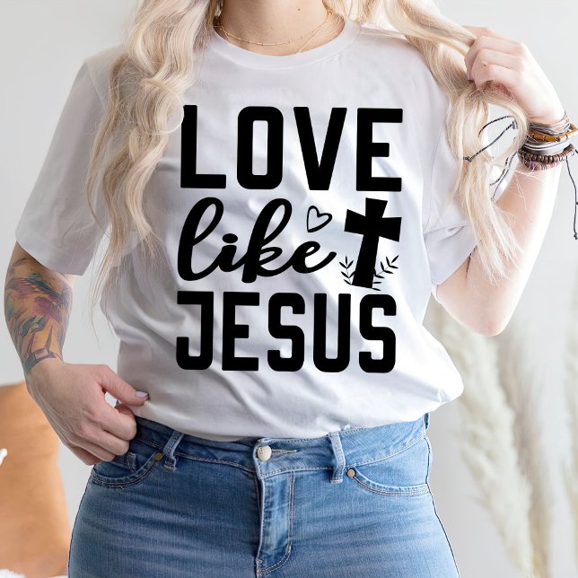 Love Like Jesus T Shirt for Women, Jesus (Creator Uploaded)