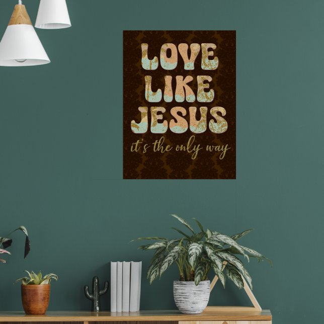 Love Like Jesus; The Only Way Christian Poster (Living Room 1)