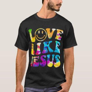 Love Like Jesus Tie Dye Faith Christian Jesus Men T-Shirt