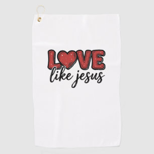 Love Like Jesus Vintage Christian Shirt Design_1 Golf Towel