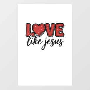 Love Like Jesus Vintage Christian Shirt Design_1 Window Cling