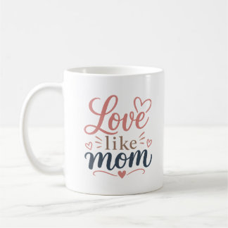 Love Like Mum Mug Mothers Day Gift For Mother
