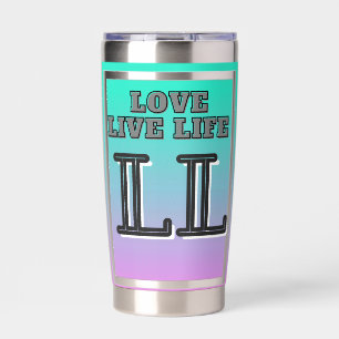 Love Live Life  Quote Insulated Tumbler
