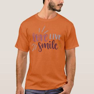 Love Live Smile gift T-Shirt