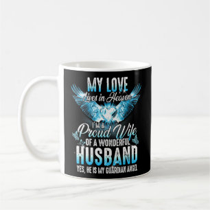 Love Lives In Heaven Im Proud Wife Of A Wonderful  Coffee Mug