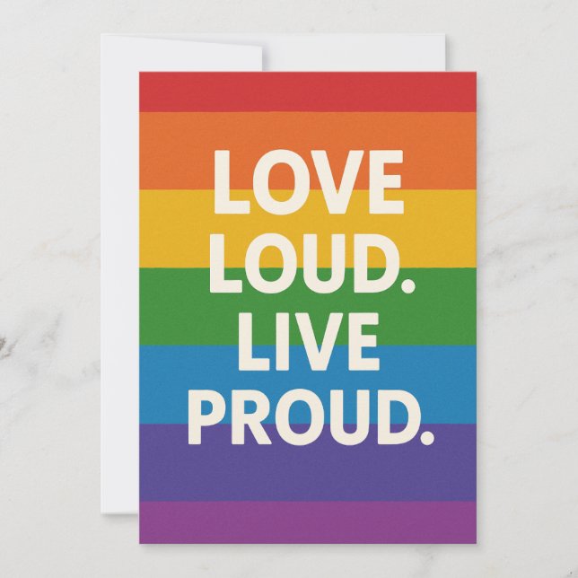 Love Loud. Live Proud Card (Front)