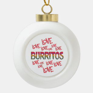 Love Love Burritos Ceramic Ball Christmas Ornament