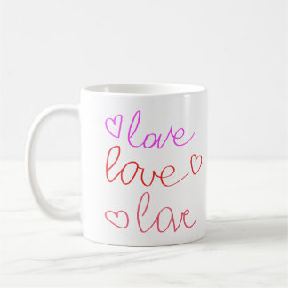 Love, Love, Love in Messy Cursive Writing in Pink Coffee Mug