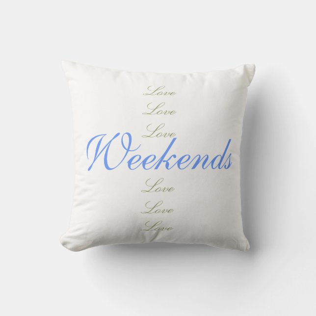 Love Love Love Weekends Cushion (Front)