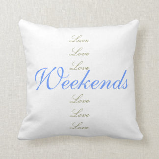 Love Love Love Weekends Cushion