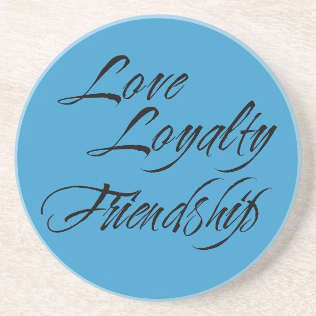 Love loyalty friendship wedding sentiment blue coaster (Front)