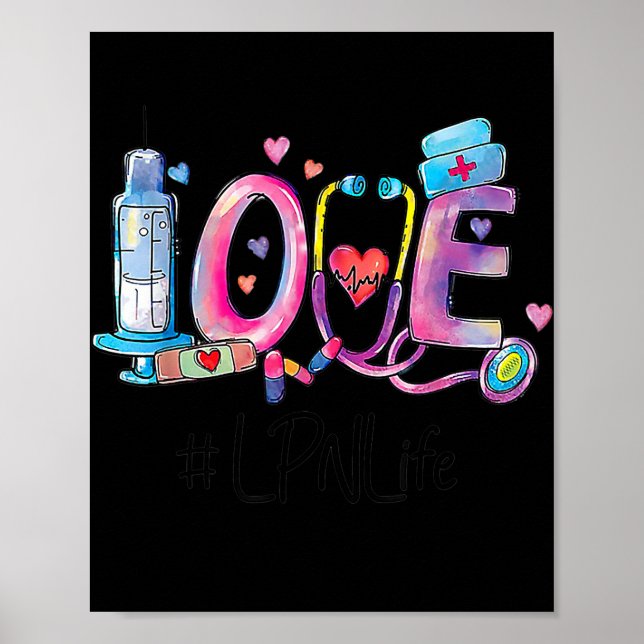 Love LPN Life Nurse Nursing Lover Funny Poster (Front)