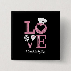 Love Lunch Lady Life Funny Valentines Day Gifts  15 Cm Square Badge