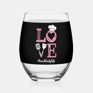 Love Lunch Lady Life Funny Valentines Day Gifts  Stemless Wine Glass