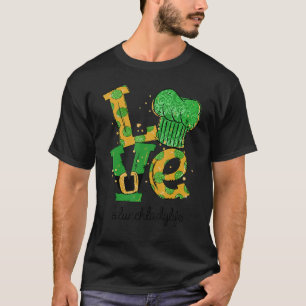 LOVE Lunch Lady Life  St Patrick's Day T-Shirt