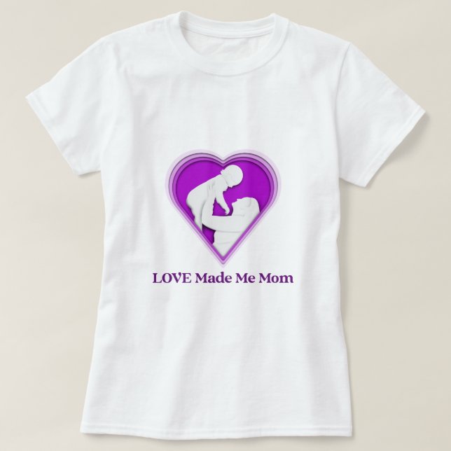 Love Made Me Mum Adoptive Mum T-Shirt (Design Front)