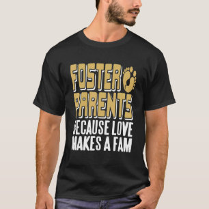 Love Makes A Fam Awesome Foster Parents Retro Pres T-Shirt