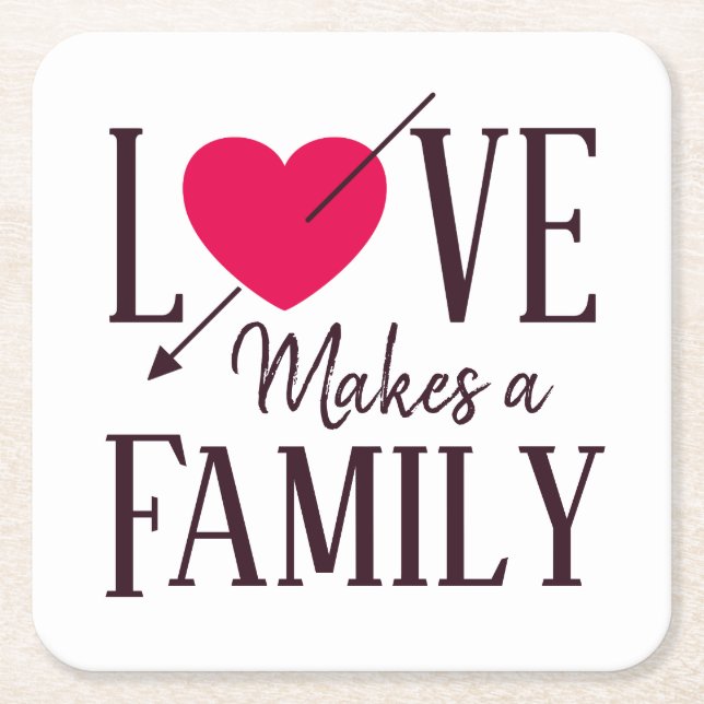 Love Makes a Family - Adoption Party Supplies Square Paper Coaster (Front)