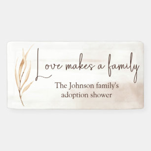 "Love makes a family" Adoption shower  Banner