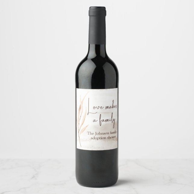 "Love makes a family" Adoption Shower  Wine Label (Front)