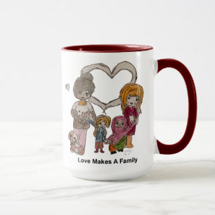 Love Makes a Family by Ainsley--15 oz Mug
