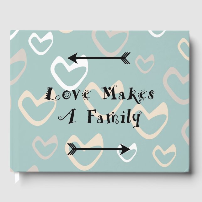 Love Makes a Family - Parenting Adoption Foster Guest Book (Front)