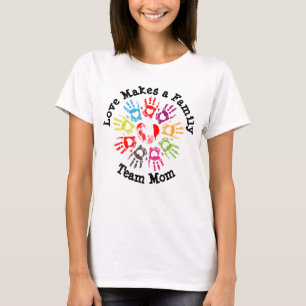 Love Makes a Family - Parenting Adoption Foster T-Shirt