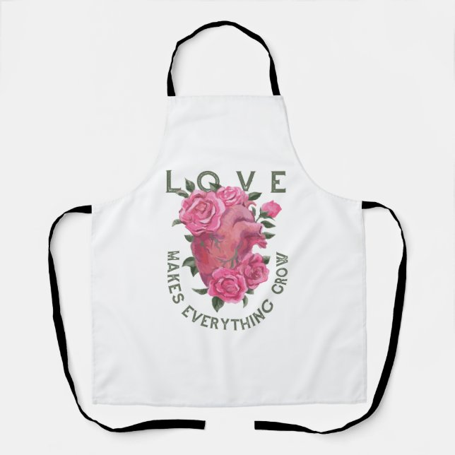 Love Makes Everything Grow – Romantic Floral Art  Apron (Front)