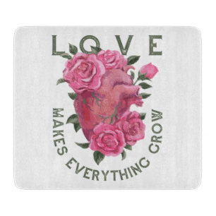 Love Makes Everything Grow – Romantic Floral Art  Cutting Board