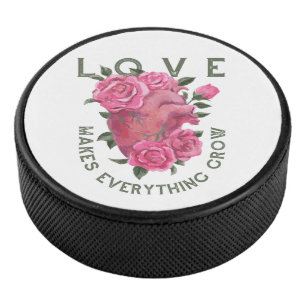 Love Makes Everything Grow – Romantic Floral Art  Hockey Puck