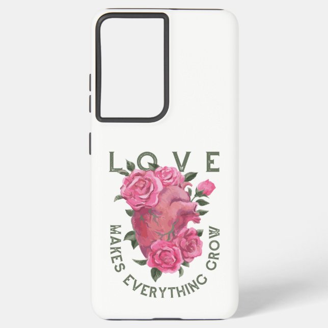 Love Makes Everything Grow – Romantic Floral Art  Samsung Galaxy S21 Ultra Case (Back)