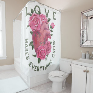 Love Makes Everything Grow – Romantic Floral Art  Shower Curtain