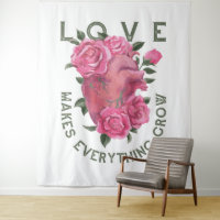 Love Makes Everything Grow – Romantic Floral Art 